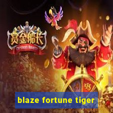 blaze fortune tiger